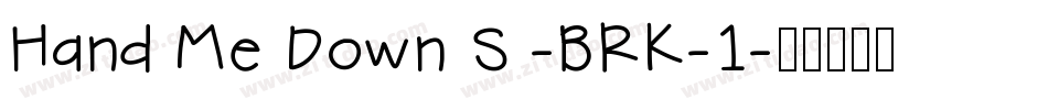Hand Me Down S -BRK-1字体转换